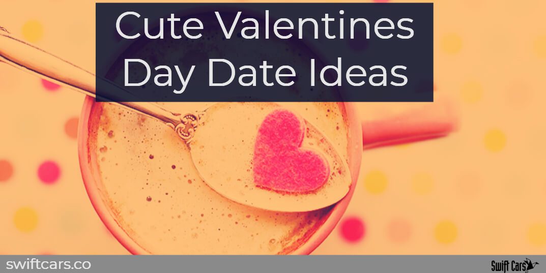Cute Valentines Day Date Ideas